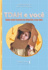 livro TDAH e você: Como o transtorno impacta relacionamentos, comunicação e rotina, de autor brasileiro.