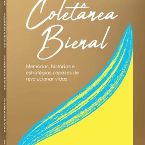 livro 'Coletânea Bienal: Memórias, Histórias e Estratégias Capazes de Revolucionar Vidas', disponível na Livraria do Nexo